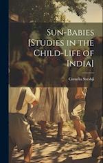 Sun-babies [studies in the Child-life of India] 