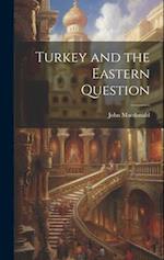 Turkey and the Eastern Question 