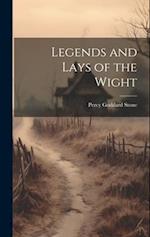 Legends and Lays of the Wight 