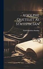 Adolphe Quetelet as Statistician 