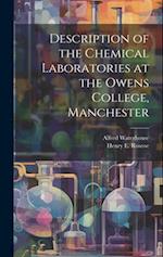 Description of the Chemical Laboratories at the Owens College, Manchester 