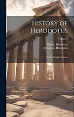 History of Herodotus: A new English Version; Volume 3 
