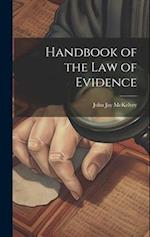 Handbook of the law of Evidence 