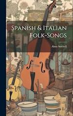 Spanish & Italian Folk-songs 