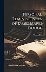 Personal Reminiscences of James Mapes Dodge 