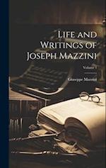 Life and Writings of Joseph Mazzini; Volume 1 
