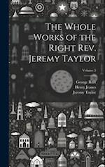 The Whole Works of the Right Rev. Jeremy Taylor; Volume 3 