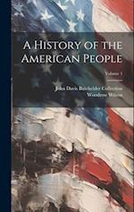 A History of the American People; Volume 1 