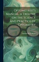 Optometrist's Manual, a Treatise on the Science and Practice of Optometry; Volume 2 