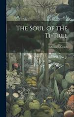 The Soul of the Ti-tree 