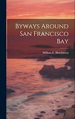 Byways Around San Francisco Bay 