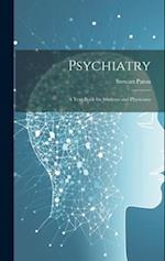 Psychiatry; a Text-book for Students and Physicians 