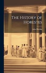 The History of Horestes 