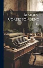 Business Correspondence..; Volume 3 