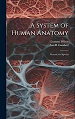 A System of Human Anatomy: General and Special 
