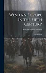 Western Europe in the Fifth Century: An Aftermath 