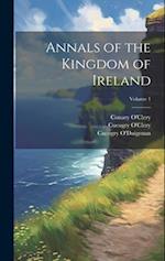 Annals of the Kingdom of Ireland; Volume 1 