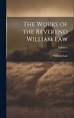 The Works of the Reverend William Law; Volume 4 