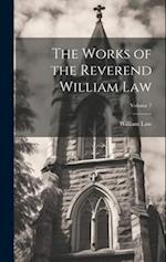The Works of the Reverend William Law; Volume 7 