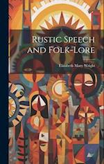 Rustic Speech and Folk-lore 
