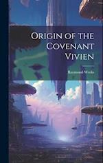 Origin of the Covenant Vivien 