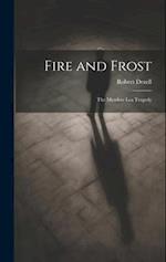 Fire and Frost; the Meadow Lea Tragedy 