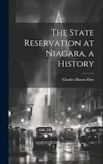 The State Reservation at Niagara, a History 