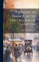 Painting in France, After the Decline of Classicism 