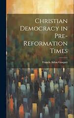 Christian Democracy in Pre-reformation Times 