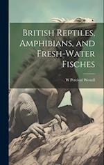 British Reptiles, Amphibians, and Fresh-water Fisches 