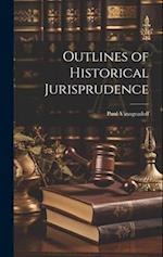 Outlines of Historical Jurisprudence 