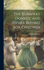 The Runaway Donkey, and Other Rhymes for Children 