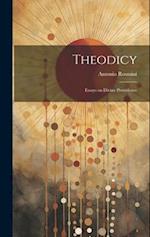 Theodicy; Essays on Divine Providence 