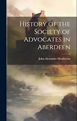 History of the Society of Advocates in Aberdeen 