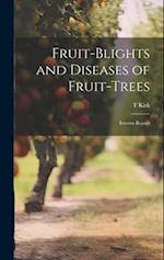 Fruit-blights and Diseases of Fruit-trees; Interim Report 