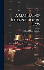A Manual of International Law 
