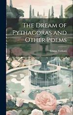 The Dream of Pythagoras and Other Poems 