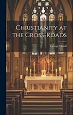 Christianity at the Cross-roads 