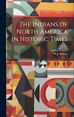 The Indians of North America in Historic Times 