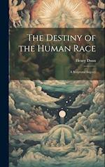 The Destiny of the Human Race: A Scriptural Inquiry 
