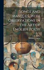 Songs and Masques, With Observations in the art of English Poesy 