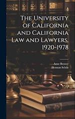 The University of California and California law and Lawyers, 1920-1978 