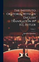 The Instituto Oratoria. With an English Translation by H.E. Butler; Volume 1 