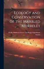Ecology and Conservation of the Marbled Murrelet 