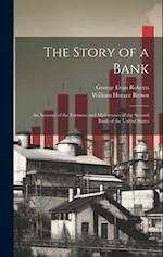 The Story of a Bank; an Account of the Fortunes and Misfortunes of the Second Bank of the United States 