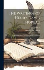 The Writings of Henry David Thoreau ; With Bibliographical Introductions and Full Indexes; Volume 10 