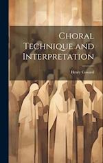 Choral Technique and Interpretation 
