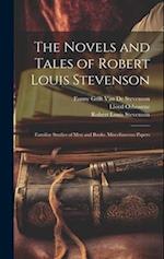 The Novels and Tales of Robert Louis Stevenson: Familiar Studies of Men and Books. Miscellaneous Papers 