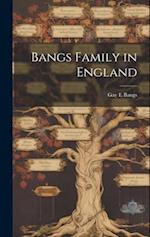 Bangs Family in England 