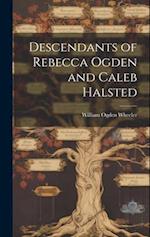 Descendants of Rebecca Ogden and Caleb Halsted 